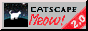 Catscape, Meow!
